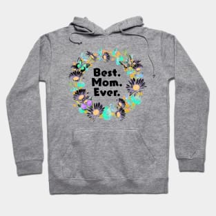 Best. Mom. Ever. Hoodie